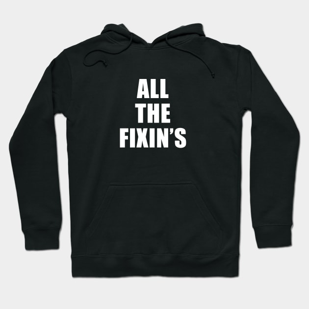 All The Fixin's - Survivor Hoodie by quoteee